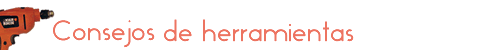 Consejos de Herramientas